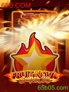 Explorando o Universo de FruitrNovaSupe30 e a Plataforma 65B.COM