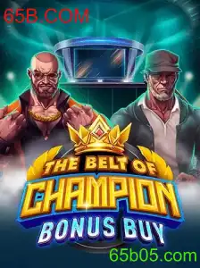 Descubra o Mundo Emocionante de TheBeltOfChampionBonusBuy e 65B.COM